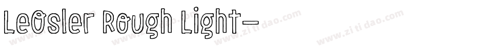 LeOsler Rough Light字体转换